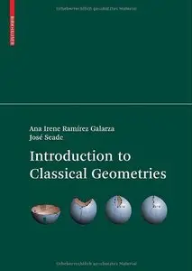 ntroduction to Classical Geometries by Ana Irene Ramírez Galarza