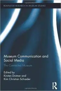 Museum Communication and Social Media: The Connected Museum (Repost)