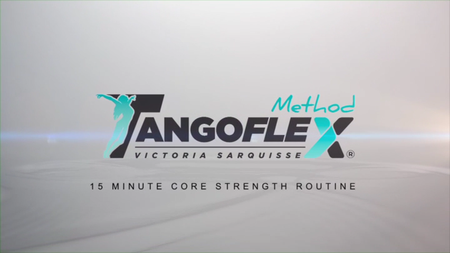 TangoFlex Method - Revolutionary Flexibility Training with Victoria Sarquisse