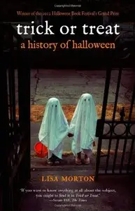 Trick or Treat: A History of Halloween