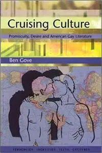 Cruising Culture: Promiscuity and Desire in Contemporary American Gay Culture