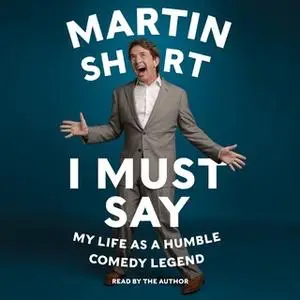 «I Must Say» by Martin Short