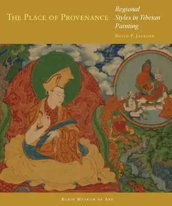 The Place of Provenance: Regional Styles in Tibetan Painting