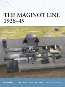 The Maginot Line 1928-1945 (Osprey Fortress 10)
