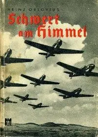 Schwert am Himmel: Funf Jahre Deutsche Luftwaffe (repost)
