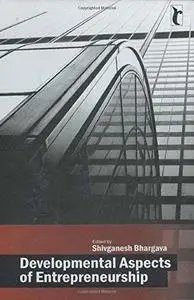 Developmental Aspects of Entrepreneurship