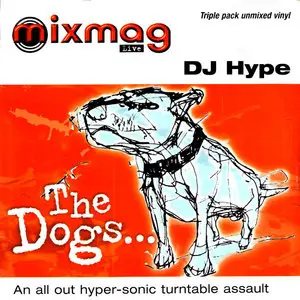 DJ Hype - Mixmag Live: The Dogs... (1999)