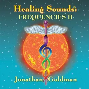 Jonathan Goldman - Healing Sounds: Frequencies II (2014)