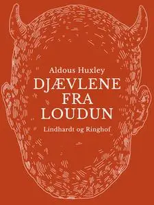 «Djævlene fra Loudun» by Aldous Huxley