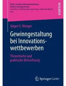 Gewinngestaltung bei Innovationswettbewerben: Theoretische und praktische Betrachtung