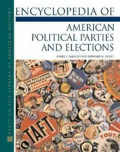 Encyclopedia of American Political Parties and ElectionsФ