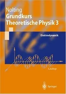 Grundkurs Theoretische Physik 3: Elektrodynamik (Repost)
