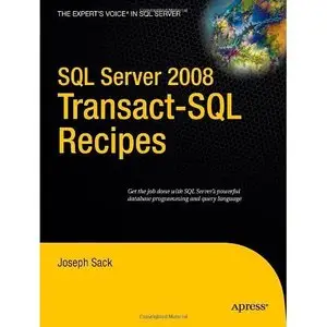 SQL Server 2008 Transact-SQL Recipes: A Problem-Solution Approach [Repost]