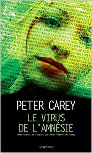 Le virus de l'amnésie - Peter Carey