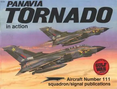 Panavia Tornado in action - Aircraft Number 111 (Squadron/Signal Publications 1111)