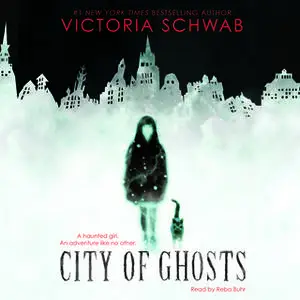 «City of Ghosts» by Victoria Schwab