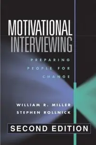 Motivational Interviewing: Preparing People for Change (2nd Edition) [Repost]