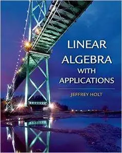 Linear Algebra with Applications (Repost)