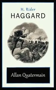 «Allan Quatermain» by H. Rider Haggard