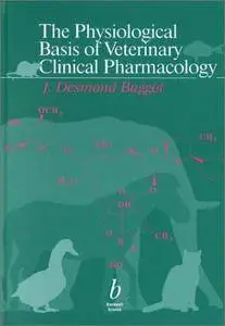 The Physiological Basis of Veterinary Clinical Pharmacology (Repost)