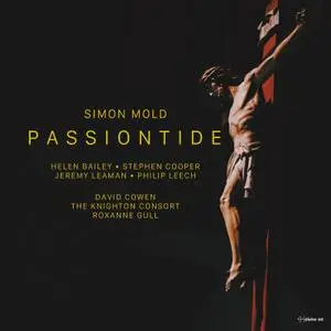 The Knighton Consort - Simon Mold- Passiontide (2023) [Official Digital Download 24/96]