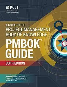 A Guide to the Project Management Body of Knowledge (PMBOK Guide), 6th Edition