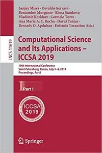 Computational Science and Its Applications – ICCSA 2019: 19th International Conference, Saint Petersburg, Russia, July 1