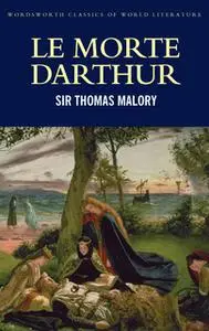 «Le Morte Darthur» by Thomas Malory