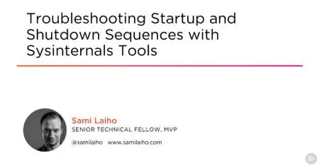 Troubleshooting Startup and Shutdown Sequences with Sysinternals Tools