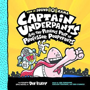 «Captain Underpants #4: Captain Underpants and the Perilous Plot of Professor Poopypants» by Dav Pilkey