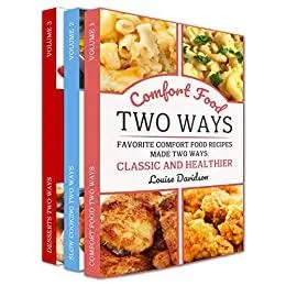 Cooking Two Ways Box Set 3 in 1 - Same Recipes Made Two Ways