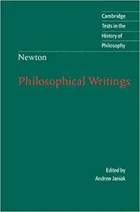 Isaac Newton: Philosophical Writings