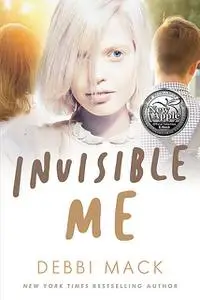 «Invisible Me» by Debbi Mack