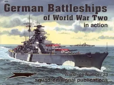 Warships Number 23: German Battleships of World War Two in Action (Repost)