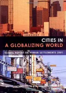 Cities in a Globalizing World: Global Report on Human Settlements 2001