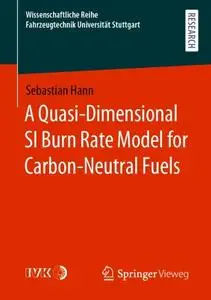 A Quasi-Dimensional SI Burn Rate Model for Carbon-Neutral Fuels