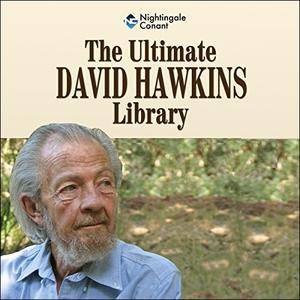 The Ultimate David Hawkins Library [Audiobook]