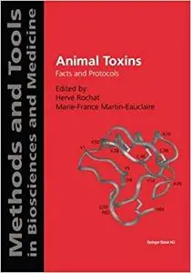 Animal Toxins: Facts and Protocols (Repost)