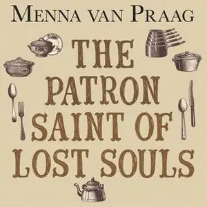 «The Patron Saint of Lost Souls» by Menna van Praag