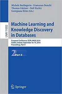 Machine Learning and Knowledge Discovery in Databases: European Conference, ECML PKDD 2018, Part II