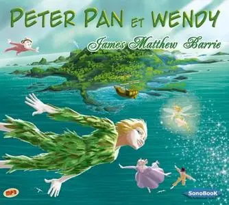 James Matthew Barrie, "Peter Pan et Wendy"