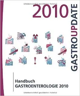 Handbuch Gastroenterologie 2010: Gastro Update by Med Update Med Update