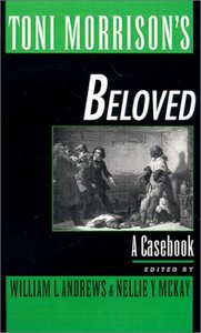 Toni Morrison's Beloved: A Casebook (Casebook in Contemporary Fiction)