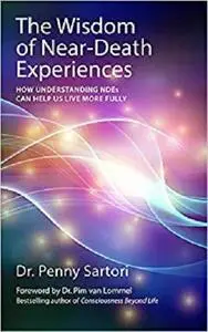 Wisdom of Near Death Experiences