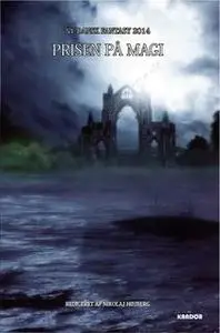 «Ny Dansk Fantasy 2014» by Patrick Leis,Lars Ahn Pedersen,Lars Kramhøft,A. Silvestri,Gudrun Østergaard,Christina Elisabe