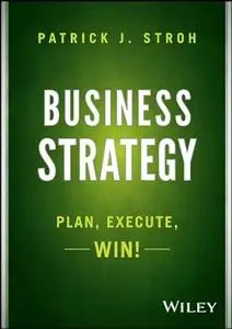 Business Strategy: Plan, Execute, Win!