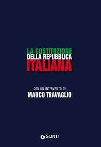 AA. VV. - La Costituzione della Repubblica Italiana. Con un intervento di Marco Travaglio (2011)