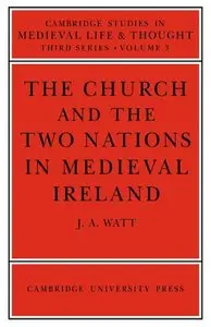 The Church and the Two Nations in Medieval Ireland [Repost]