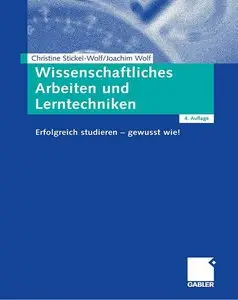 Wissenschaftliches Arbeiten und Lerntechniken. Erfolgreich studieren - gewusst wie!