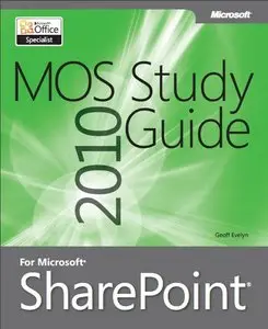 MOS 2010 Study Guide for Microsoft Office SharePoint (Repost)